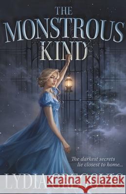 The Monstrous Kind: a sweepingly romantic, atmospheric gothic fantasy Lydia Gregovic 9781399724210 Hodder & Stoughton