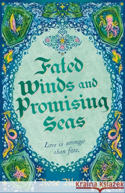 Fated Winds and Promising Seas: A tender-hearted tale of forging fates, fantastic creatures, and found family Rose Black 9781399724777 Hodderscape