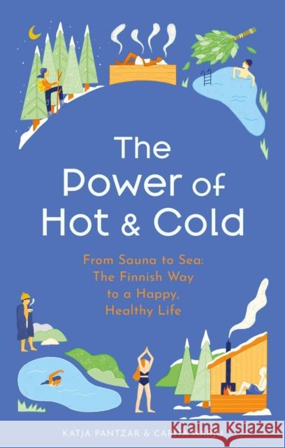 The Power of Hot and Cold Katja Pantzar Carita Harju 9781399724937 Yellow Kite