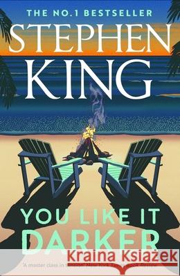 You Like It Darker: the Sunday Times number one bestseller (May 2024) Stephen King 9781399725132 Hodder & Stoughton