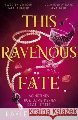 This Ravenous Fate: a decadent romantic fantasy set in Jazz Age Harlem! Hayley Dennings 9781399727129