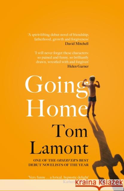 Going Home: One of the Observer's Debut Novels of 2024 Tom Lamont 9781399727518