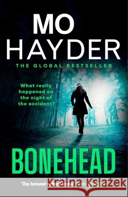 Bonehead: the gripping new crime thriller from the international bestseller Mo Hayder 9781399730464