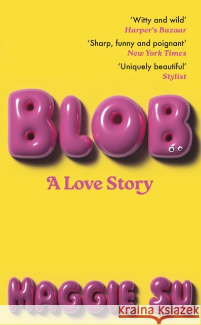 BLOB: A Love Story Maggie Su 9781399731959