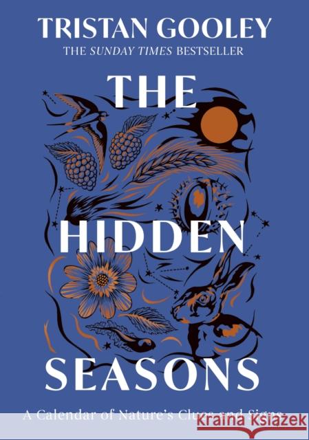 The Hidden Seasons: The Perfect Gift for Nature Lovers Tristan Gooley 9781399733540