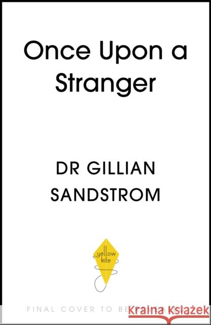 Once Upon a Stranger Dr Gillian Sandstrom 9781399734448