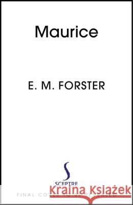 Maurice: With an introduction by Colm Toibin, bestselling author of Brooklyn E M Forster 9781399736206 Hodder & Stoughton