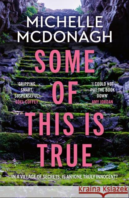 Some of This Is True Michelle McDonagh 9781399737876 Hachette Books Ireland