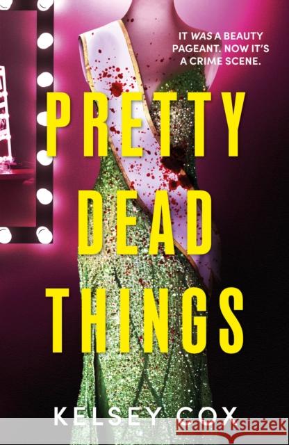 Pretty Dead Things Kelsey Cox 9781399739429