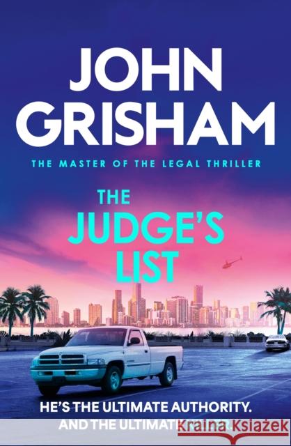 The Judge's List: The engrossing legal thriller from the number 1 Sunday Times bestselling author John Grisham 9781399740371