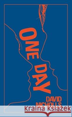 One Day: The ultimate gift edition of the multi-million copy bestseller David Nicholls 9781399740890