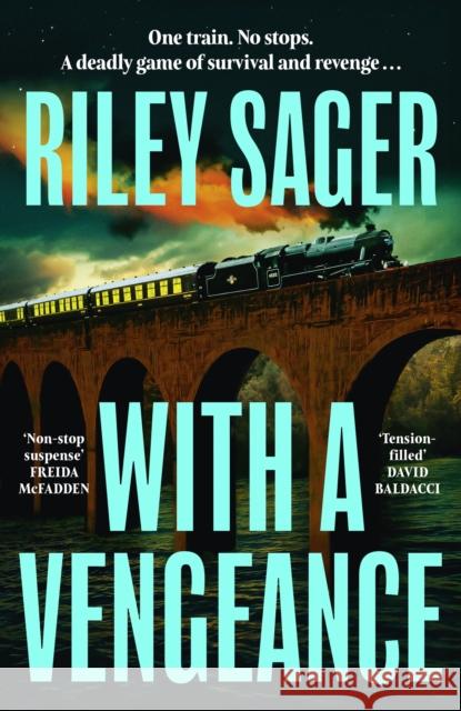 With a Vengeance: A jaw-dropping and addictive thriller packed with twists Riley Sager 9781399742115 Hodder & Stoughton