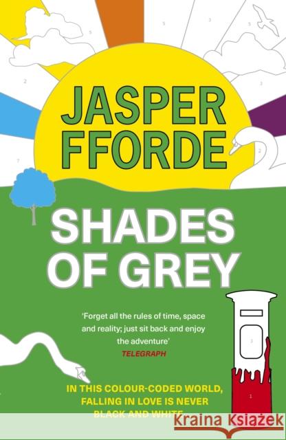 Shades of Grey: For fans of Douglas Adams and Terry Pratchett - the cult classic, full of colourful characters and brilliant twists Jasper Fforde 9781399746656