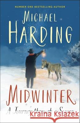 Midwinter: A Journey Through a Season Michael Harding 9781399749534 Hachette Books Ireland