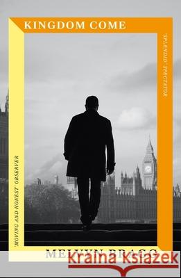 Kingdom Come Melvyn Bragg 9781399756044