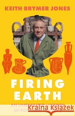 Firing Earth Keith Brymer Jones 9781399756679 Hodder & Stoughton