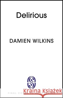Delirious Damien Wilkins 9781399762755