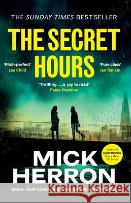 The Secret Hours: The Instant Sunday Times Bestselling Thriller from the Author of Slow Horses Mick Herron 9781399800549 John Murray Press