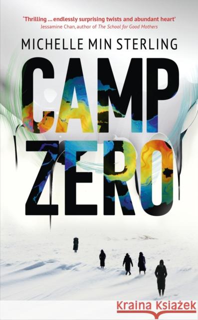 Camp Zero Michelle Min Sterling 9781399802314