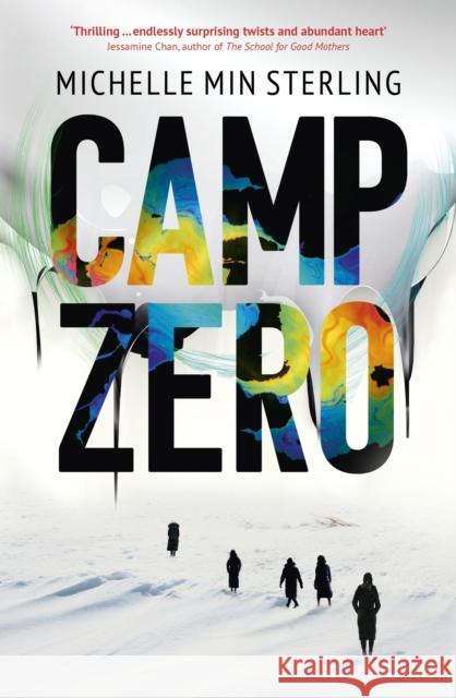 Camp Zero Michelle Min Sterling 9781399802321