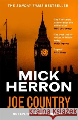 Joe Country: The bestselling thrillers that inspired the hit Apple TV+ show Slow Horses (Slough House Thriller 6) Mick Herron 9781399803090