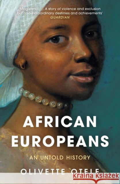 African Europeans: An Untold History Olivette Otele 9781399804851