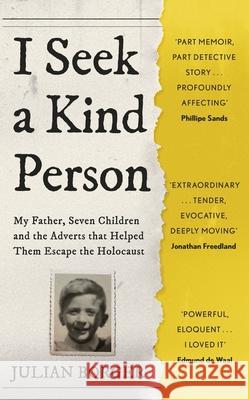 I Seek a Kind Person: My Father, Seven Children and the Adverts that Helped Them Escape the Holocaust Julian Borger 9781399806732 John Murray Press