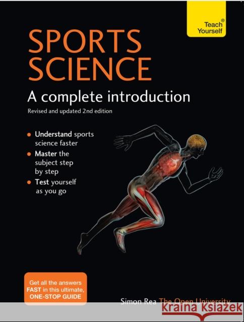 Sports Science: A complete introduction Simon Rea 9781399806794 John Murray Press