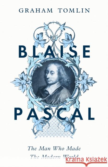 Blaise Pascal Graham Tomlin 9781399807678