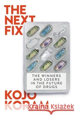 The Next Fix Koram, Kojo 9781399807722 John Murray Press