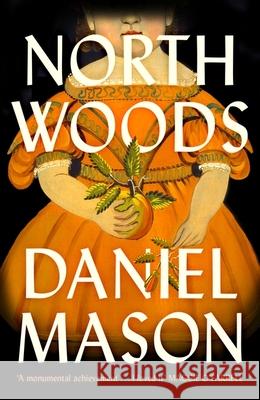 North Woods Daniel Mason 9781399809283 John Murray Press