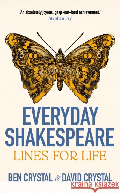 Everyday Shakespeare: Lines for Life David Crystal 9781399809344 John Murray Press