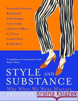 Style and Substance: Why What We Wear Matters Bay Garnett 9781399812450 John Murray Press