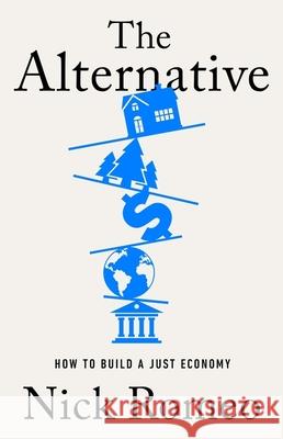 The Alternative: How to Build a Just Economy Nick Romeo 9781399813808 John Murray Press