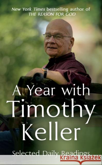 A Year with Timothy Keller: Selected Daily Readings Timothy Keller 9781399814522 John Murray Press