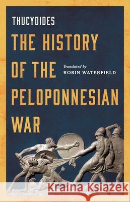The History of the Peloponnesian War Robin Waterfield 9781399814713 John Murray Press