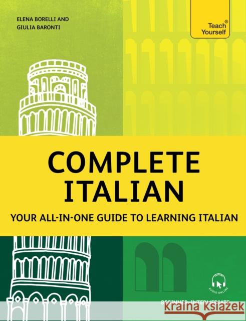 Complete Italian: Your all-in-one guide to learning Italian (Beginner–Intermediate) Giulia Baronti 9781399818612