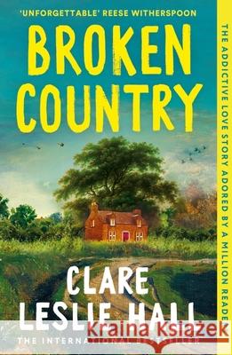 Broken Country: AMAZON'S BOOK OF THE YEAR - THE MILLION-COPY BESTSELLER Hall, Clare Leslie 9781399820431