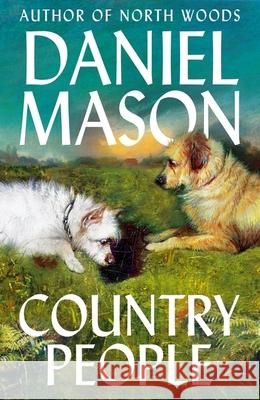 Country People Daniel Mason 9781399835015 John Murray Press