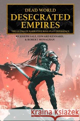 Dead World: Desecrated Empires: The Ultimate RPG Experience Edward Kennard Robert Monaghan Hugo Haub 9781399900973 Mindflayer