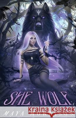 She Wolf: She Wolf Maya Morrison 9781399912631 Maya Morrison