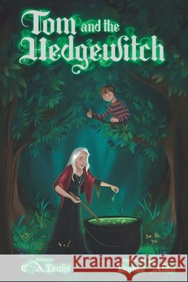 Tom And The Hedgewitch A. Lewis, C. 9781399918336 C a Lewis