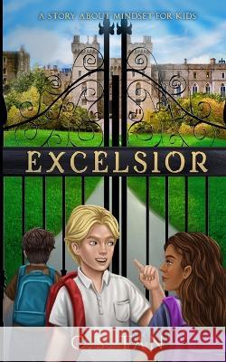 Excelsior Tan, C. S. 9781399927239 Mindsetforkids