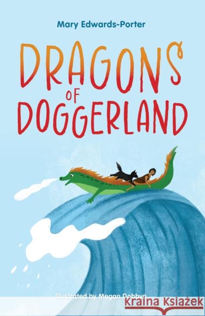 Dragons of Doggerland Mary Edwards-Porter 9781399929028