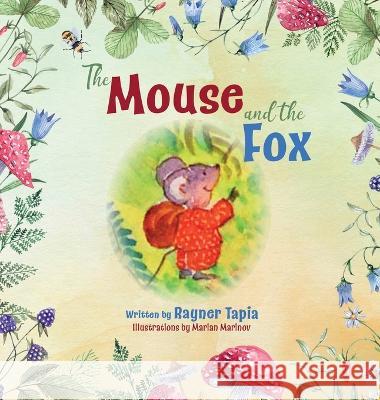 The Mouse and The Fox Rayner Tapia 9781399936903