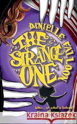 The Strange One Danielle Falloon 9781399937245 Danielle Falloon