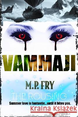 Vammaji: The Rousing: 1: Book 1 Martin Peter Fry   9781399945783 Ruby Red Publishing