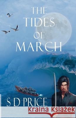 The Tides of March S. D. Price 9781399982214 Pod7 Publishing