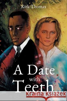 A Date With Teeth Kirk Thomas 9781399991605