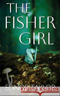 The Fisher Girl Taylor 9781399994453